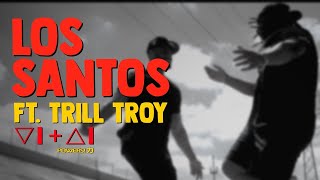 Los Santos  VITAL Powers ft Trill Troy Music Video [upl. by Gibson]