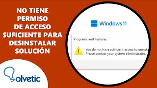 No Tiene Permiso de Acceso Suficiente para Desinstalar ✅ SOLUCION [upl. by Odnuges]