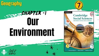 Class 7 Geography  Our Environment  Full Chapter Explained Paragraph by Paragraph [upl. by Charlotta894]