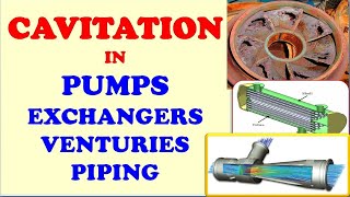 Cavitation in Pumps Exchangers Venturies and Piping  Cavitation Corrosion  Lecture Series 11 [upl. by Robbin]