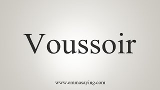 How To Say Voussoir [upl. by Acirrehs]