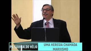 Marxismo à luz da Bíblia  Pr Eguinaldo Helio de Souza [upl. by Ennaharas]