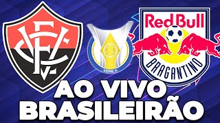 VITÓRIA X BRAGANTINO AO VIVO CAMPEONATO BRASILEIRO  NARRAÇÃO [upl. by Backer]