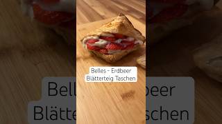 Belles  Erdbeer Blätterteig Taschen blätterteig erdbeeren backen [upl. by Rehpotsirk656]