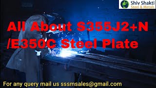 What is S355J2NE350C Steel Plate  Shiv Shakti Steel and Metals [upl. by Annad]