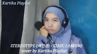 STEREOTYPE 색안경  STAYC 스테이씨 Cover by Kartika Playlist 🎧 [upl. by Trillbee]