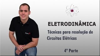 FÍSICA  TÉCNICAS PARA RESOLUÇÃO DE CIRCUITOS ELÉTRICOS  4º PARTE [upl. by Linda]