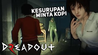 SATPAM KESURUPAN MINTA KOPI  Dreadout 2 E6 [upl. by Puto737]