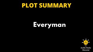 Summary Of Everyman  Everyman A Morality Play Summary Of Everyman [upl. by Rhee]