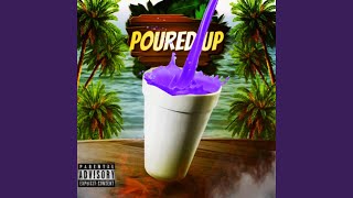 Poured Up [upl. by Jabon]