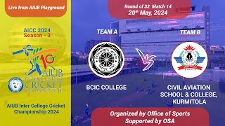 AICC 2024 LIVE  ROUND OF 32 MATCH14  BCIC COLLEGE vs CIVIL AVIATION SCHOOL amp COLLEGE KURMITOLA [upl. by Froehlich]