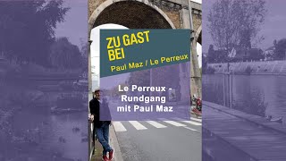 Le Perreux  Stadtrundgang mit Paul Maz [upl. by Pompei]