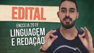 EDITAL Encceja 2019 Tudo sobre LINGUAGENS e a REDAÇÃO [upl. by Izogn883]