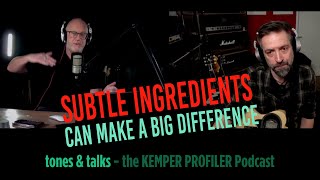 KEMPER PROFILER  Tones amp Talks  Subtle ingredients for a big difference [upl. by Aicnatsnoc]