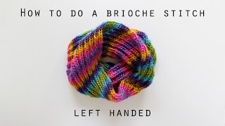 How to work a basic brioche stitch left handed  Hands Occupied [upl. by Gudrun]