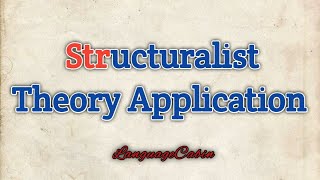 Structuralist theory application [upl. by Arutnev]