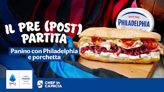 Ricette da Serie A  Philadelphia e Chef in Camicia Panino con Philadelphia e porchetta [upl. by Eignat]