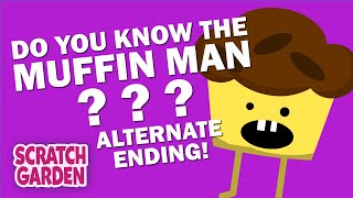 The Muffin Man Alternate Ending  Funny Parody  Scratch Garden [upl. by Gaulin763]