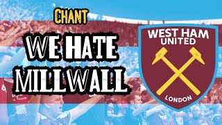 We hate Millwall  West Ham chant WITH LYRICS [upl. by Catherine]