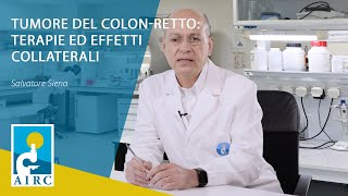 Tumore del colonretto terapie ed effetti collaterali Posso continuare a lavorare [upl. by Nnaarat]