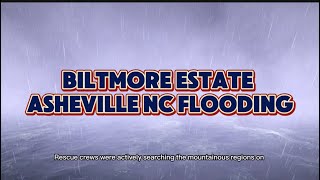 Biltmore estate asheville nc flooding40 Tennessee north Carolinachimney rock lake lure flooding [upl. by Bondy]