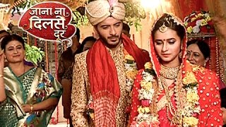 Atharva And Vividha Get Married In Jaana Na Dil Se Door [upl. by Ellebanna]