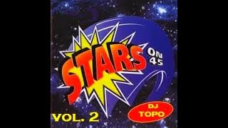 STARS ON 45  ESTRELLAS EN 45 VOL 2 DJ TOPO DISCO VERSION [upl. by Atteiluj531]