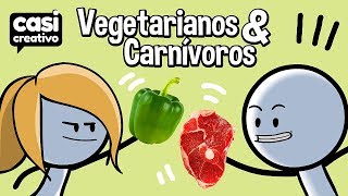 Vegetarianos y Carnívoros  Casi Creativo [upl. by Ycniuqed229]