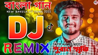 New Bangla Dj Song 2022 Atif Ahmed Niloy 😢 Bangla gaan SR Music Dj Mix 💔 [upl. by Nnairol]