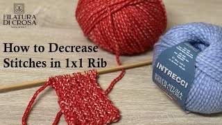 Knitting Basics How to Decrease Stitches in 1x1 Rib [upl. by Eidnim]