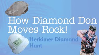 How Diamond Don Moves Rock in Search of Herkimer Diamonds [upl. by Newol19]