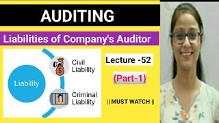 Lecture  52  Liabilities of Companys Auditor  Part 1  Civilliability Criminalliability [upl. by Gaughan]