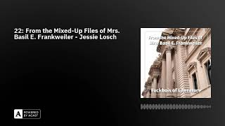 22 From the MixedUp Files of Mrs Basil E Frankweiler  Jessie Losch [upl. by Joannes]