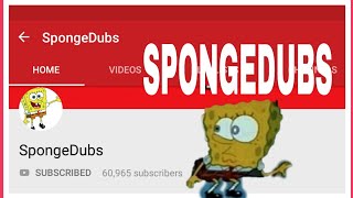 Spongedubs youtube channel review [upl. by Gerta]