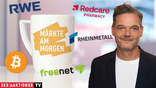 Märkte am Morgen Nikkei Bitcoin RWE Eon Rheinmetall Kongsberg Redcare Pharmacy Freenet [upl. by Ysle]