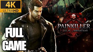 Painkiller Hell amp Damnation Full Game Walkthrough  PC Max Settings 4K60ᶠᵖˢ UHD  No Commentary [upl. by Rafat197]