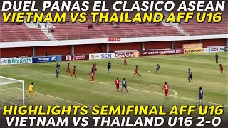 HIGHLIGHTS VIETNAM VS THAILAND U16 20 SEMIFINAL AFF U16 BOYS CHAMPIONSHIP 2022 DI STADION MAGUWO [upl. by Arianne]