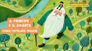 IL PRINCIPE E IL GIGANTE  Fiaba Popolare Inglese [upl. by Norby294]