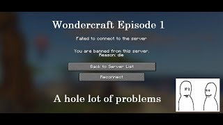 Wondercraft S1 Ep1 a hole lot of problems  Featuring Philplayz [upl. by Eelitan]