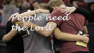 People Need the Lord with Lyrics [upl. by Llerrehc]