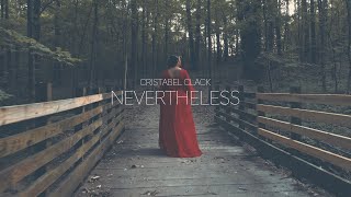 Nevertheless  Cristabel Clack [upl. by Aleil]