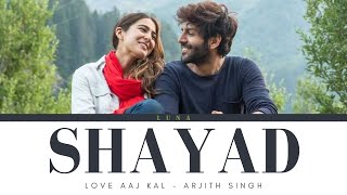 SHAYAD Lyrics with meaning  Arjith Singh  Love Aaj Kal [upl. by Orvan808]