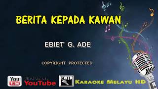 Ebiet G Ade Berita Kepada Kawan Karaoke Minus One Lirik [upl. by Blisse]