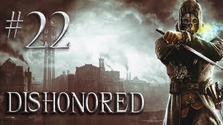 Lets Play Dishonored  Part 22  Assassinate Lady Boyle Pt 2 and Search the Streets for Emily [upl. by Julianne566]