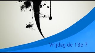 Vraag van de week wat betekent vrijdag de dertiende voor u [upl. by Phippen]