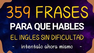 ✨10 Trucos Imprescindibles con Estas 359 frases que No Puedes Perderte INGLÉS CON TU RUTINA DIARIA [upl. by Kcerred]