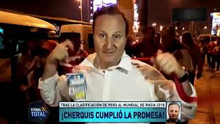 CHERQUIS CUMPLE SU PROMESA SI PERU CLASIFICABA AL MUNDIAL RUSIA 2018 [upl. by Teeter912]