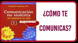 Comunicación no violenta audiolibro completo ¿Cómo te comunicas [upl. by Anaiviv810]