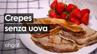 Crepes dolci senza uova la ricetta facile e veloce con crema di nocciole [upl. by Thessa]