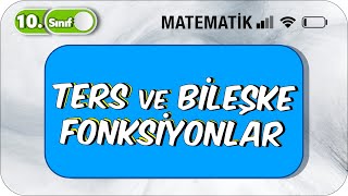 10 Sınıf Matematik Ters ve Bileşke Fonksiyon  Basit Konu Anlatımı 2023 [upl. by Baumann]